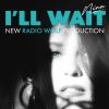 Download track I'll Wait (Radio Wolf Re-Edit)