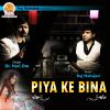 Download track Piya Ke Bina