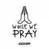 Download track While We Pray (Acoustic Version)