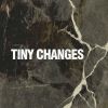 Download track Tiny Changes