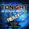 Download track Tonight Is Gonna Rock!!! (Remix)