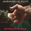 Download track Ese Señor Es Mi Padre