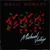 Download track Magic Moment