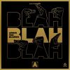 Download track Blah Blah Blah (Extended Mix)