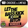 Download track Chuckie & LMFAO - Let The Bass Kick In Miami Bitch (TOPER & NBN Remix)