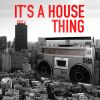 Download track It's A House Thing