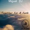 Download track Together For A Funk (Dub Mix)