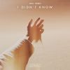 Download track I Didn't Know (Extended Mix)