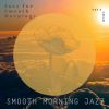 Download track Smooth Morning Jazz, Vol 4