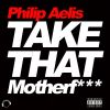 Download track Take That Motherf (Aelis And Marcus In Da House Remix Edit)