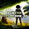 Download track Test Me Now