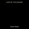 Download track Love By The Seaside