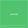 Download track Sweet Night (Sped Up)