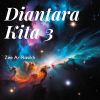 Download track Diantara Kita 3