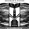 Download track Shaman's Paths (Mixed)