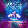 Download track Summer In Space, Pt. 1