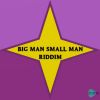 Download track Big Man Small Man Riddim