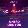 Download track A Hero Like You (James Deron Soulful Remix; The Remixes, Pt. 3)