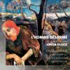 Download track L'Homme Désarmé, Op. 39 (2019) For Choir & Clarinet