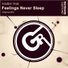 Download track Feelings Never Sleep (Original Mix)