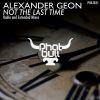 Download track Not The Last Time (Extended Mix)