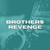 Download track Brothers Revenge