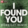 Download track I Found You (Extended Workout Remix)