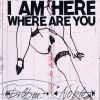 Download track I Am Here Where Are You