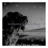 Download track Scintillating Moods For Calming Pups