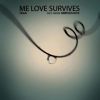 Download track Me Love Survives (Original Mix)