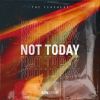 Download track Not Today (Extended Mix)