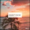 Download track I Don't Know (Radio Edit)