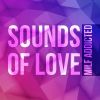 Download track Sounds Of Love (Tech House XXX Mix)