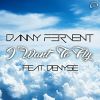 Download track I Want To Fly (Danstyle Remix)