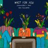 Download track Wait For You