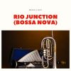 Download track Rio Junction (Bossa Nova)