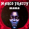 Download track Mama (Marco Fratty Radio Edit)