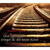 Download track Und Irgendwann Kriegst Du Die Letzte Kurve (Kölsche Version)