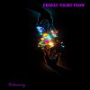 Download track Friday Night Flow