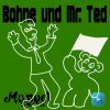 Download track Bohne Und Mr. Ted (Pt. 13)