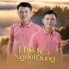 Download track Thua Cả Người Dưng (Tone Nữ)