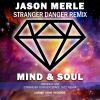 Download track Mind & Soul (Stranger Danger Space Jazz Remix)