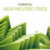 Download track Nada Mas (Pego Pego) (Extended Mix)