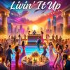 Download track Livin' It Up (Fast Version)