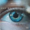 Download track Why Don't You See