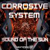 Download track Sound Of The Sun (Corrosive System Remix)