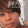 Download track Give Praise (Barbara Douglas Remix)