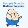 Download track Humpty Dumpty Bedtime Lullabies, Pt. 28