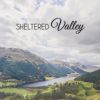 Download track Sheltered Valley