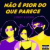 Download track Não É Pior Do Que Parece